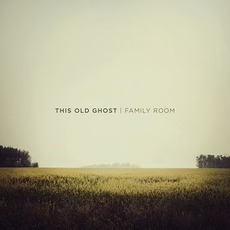 Family Room mp3 Album by This Old Ghost
