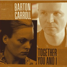 Together You An I mp3 Album by Barton Carroll