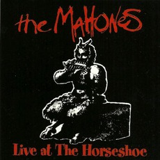 Live At The Horseshoe mp3 Live by The Mahones