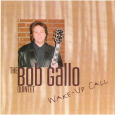 Wake-Up Call mp3 Album by The Bob Gallo Quintet