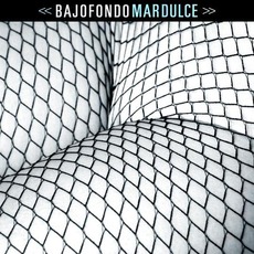 Mar Dulce (Digipak Edition) mp3 Album by Bajofondo