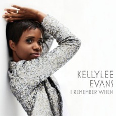 I Remember When mp3 Album by Kellylee Evans