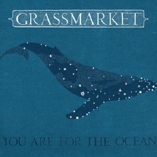 You Are For The Ocean mp3 Album by Grassmarket