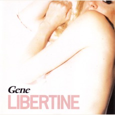 Libertine mp3 Album by Gene
