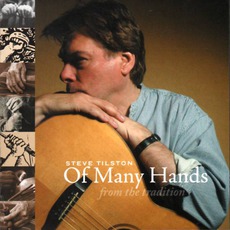 Of Many Hands mp3 Album by Steve Tilston