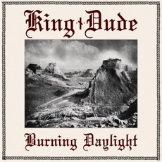Burning Daylight mp3 Album by King Dude