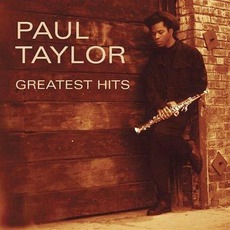 Greatest Hits mp3 Artist Compilation by Paul Taylor