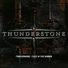 Forevermore / Face In The Mirror mp3 Single by Thunderstone