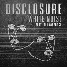 White Noise mp3 Single by Disclosure Feat. AlunaGeorge