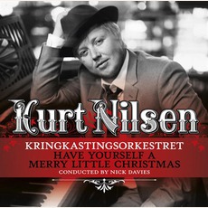 Have Yourself A Merry Little Christmas mp3 Album by Kurt Nilsen & Kringkastingsorkestret