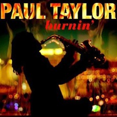 Burnin' mp3 Album by Paul Taylor