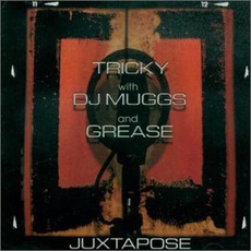 Juxtapose (Limited Edition) mp3 Album by Tricky With DJ Muggs & Grease