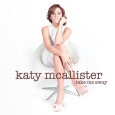 Take Me Away mp3 Album by Katy McAllister
