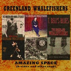 Amazing Space: B-Sides And Other Crap mp3 Album by Greenland Whalefishers