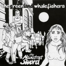 The Mainstreet Sword mp3 Album by Greenland Whalefishers