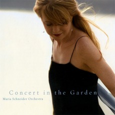 Concert In The Garden mp3 Album by Maria Schneider Orchestra