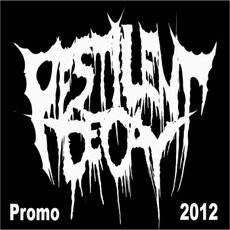 Promo mp3 Album by Pestilent Decay