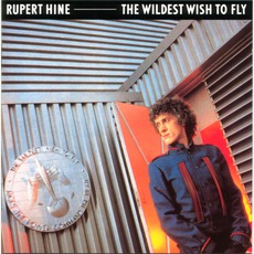 The Wildest Wish To Fly (Remastered) mp3 Album by Rupert Hine
