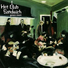 Green Room mp3 Album by Hot Club Sandwich