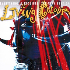 Everything Is Possible: The Very Best Of Living Colour mp3 Artist Compilation by Living Colour