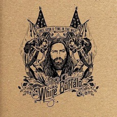 Once Upon A Time In The West mp3 Album by The White Buffalo