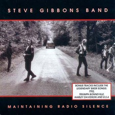 Maintaining Radio Silence (Remastered) mp3 Album by The Steve Gibbons Band