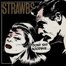 Don't Say Goodbye mp3 Album by Strawbs