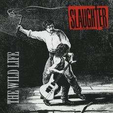 The Wild Life (Remastered) mp3 Album by Slaughter
