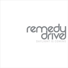 Daylight Is Coming mp3 Album by Remedy Drive