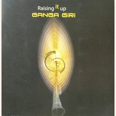 Raising It Up mp3 Album by Ganga Giri