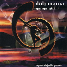 Didj Mania mp3 Album by Ganga Giri