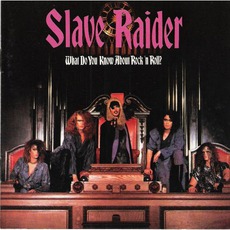 What Do You Know About Rock 'N' Roll? mp3 Album by Slave Raider