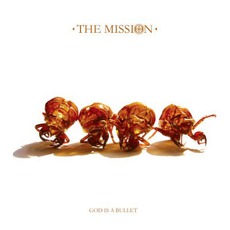 God Is A Bullet mp3 Album by The Mission