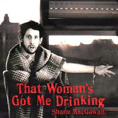 That Woman's Got Me Drinking mp3 Single by Shane MacGowan and The Popes
