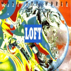 Wake The World mp3 Single by Loft