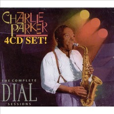 The Complete Dial Sessions mp3 Artist Compilation by Charlie Parker