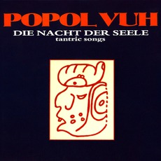Affenstunde / Die Nacht Der Seele mp3 Artist Compilation by Popol Vuh