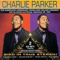 The Complete Legendary Rockland Palace Concert (Remastered) mp3 Live by Charlie Parker