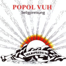 Seligpreisung (Remastered) mp3 Album by Popol Vuh