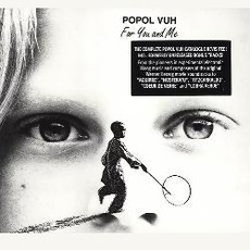 For You And Me (Re-Issue) mp3 Album by Popol Vuh