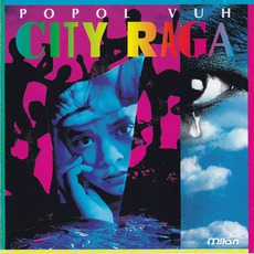 City Raga mp3 Album by Popol Vuh