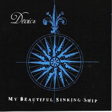 My Beautiful Sinking Ship mp3 Album by Devics