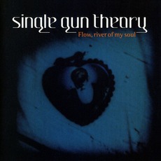 Flow, River Of My Soul mp3 Album by Single Gun Theory