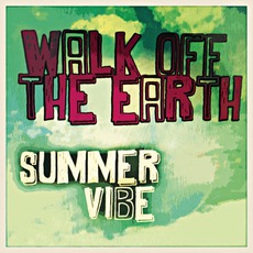Summer VIbe mp3 Single by Walk Off The Earth