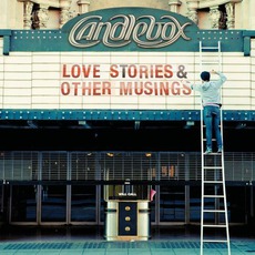 Love Stories & Other Musings mp3 Album by Candlebox
