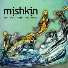 Row Away From The Rocks mp3 Album by Mishkin