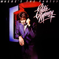 Where's The Party? mp3 Album by Eddie Money