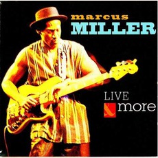 Live & More mp3 Live by Marcus Miller