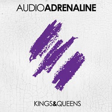 Kings & Queens mp3 Album by Audio Adrenaline