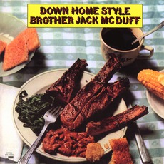 Down Home Style mp3 Album by "Brother" Jack McDuff